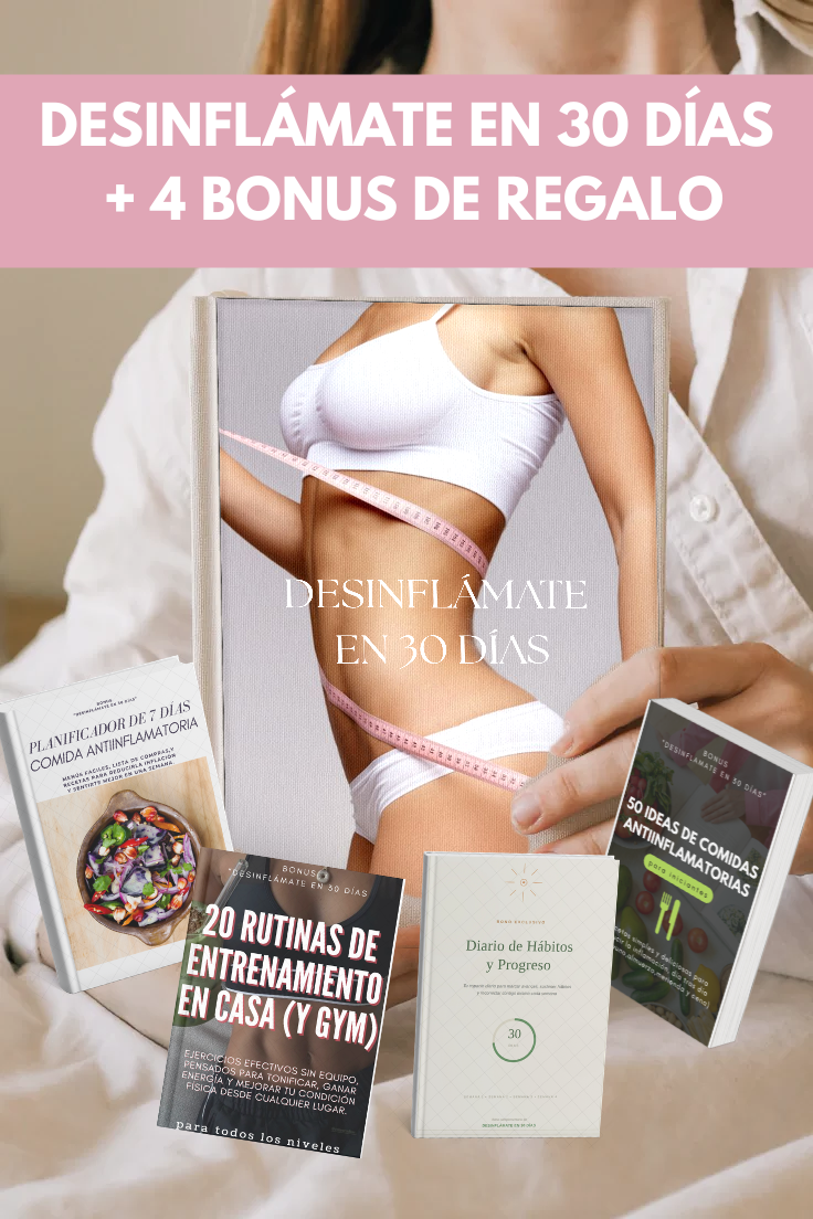 Desinflámate En 30 días: La Guía Para Recuperar Tu Energía, Tu Figura Y Tu Bienestar